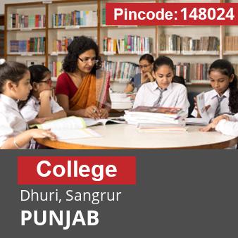 Pincode 148024 College Dhuri, Sangrur, PUNJAB