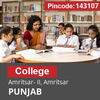 Pincode 143107 College Amritsar- II, Amritsar, PUNJAB