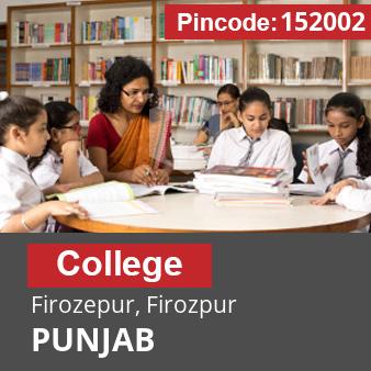 Pincode 152002 College Firozepur, Firozpur, PUNJAB