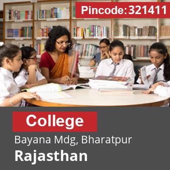 Pincode 321411 College Bayana Mdg, Bharatpur, Rajasthan