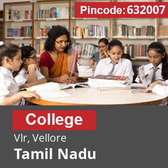 Pincode 632007 College Vlr, Vellore, Tamil Nadu