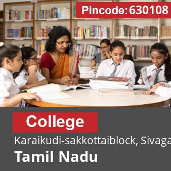Pincode 630108 College Karaikudi-sakkottaiblock, Sivaganga, Tamil Nadu