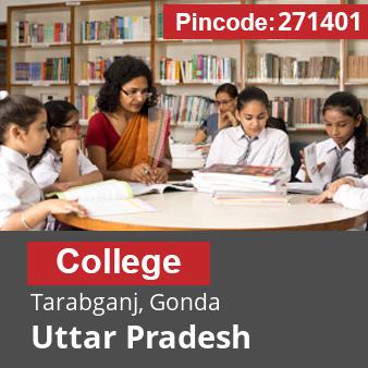 Pincode 271401 College Tarabganj, Gonda, Uttar Pradesh
