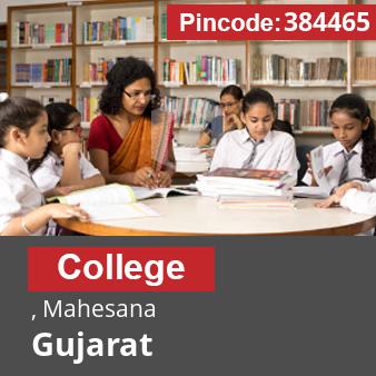 Pincode 384465 College , Mahesana, Gujarat