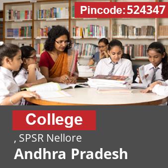 Pincode 524347 College , SPSR Nellore, Andhra Pradesh