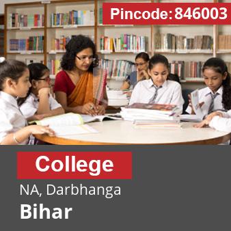 Pincode 846003 College NA, Darbhanga, Bihar