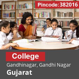 Pincode 382016 College Gandhinagar, Gandhi Nagar, Gujarat