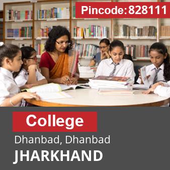 Pincode 828111 College Dhanbad, Dhanbad, JHARKHAND