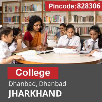 Pincode 828306 College Dhanbad, Dhanbad, JHARKHAND