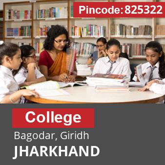 Pincode 825322 College Bagodar, Giridh, JHARKHAND