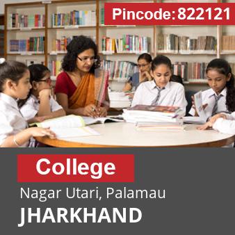 Pincode 822121 College Nagar Utari, Palamau, JHARKHAND