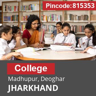 Pincode 815353 College Madhupur, Deoghar, JHARKHAND