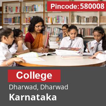 Pincode 580008 College Dharwad, Dharwad, Karnataka