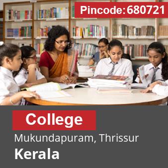 Pincode 680721 College Mukundapuram, Thrissur, Kerala