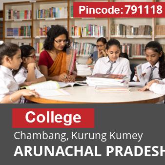 Pincode 791118 College Chambang, Kurung Kumey, ARUNACHAL PRADESH