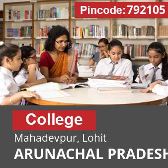 Pincode 792105 College Mahadevpur, Lohit, ARUNACHAL PRADESH