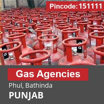 Pincode 151111 Gas Agencies Phul, Bathinda, PUNJAB