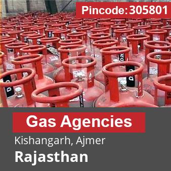 Pincode 305801 Gas Agencies Kishangarh, Ajmer, Rajasthan