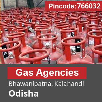 Pincode 766032 Gas Agencies Bhawanipatna, Kalahandi, Odisha