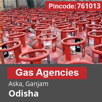 Pincode 761013 Gas Agencies Aska, Ganjam, Odisha