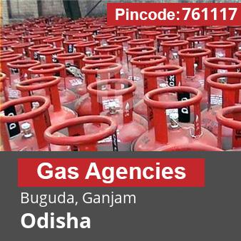 Pincode 761117 Gas Agencies Buguda, Ganjam, Odisha