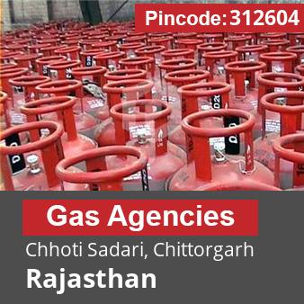 Pincode 312604 Gas Agencies Chhoti Sadari, Chittorgarh, Rajasthan