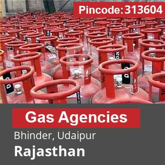 Pincode 313604 Gas Agencies Bhinder, Udaipur, Rajasthan