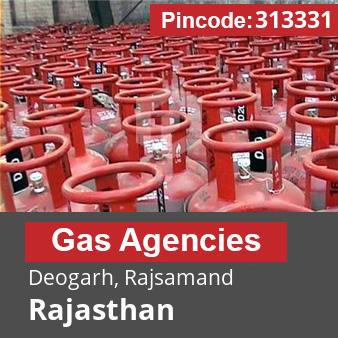 Pincode 313331 Gas Agencies Deogarh, Rajsamand, Rajasthan