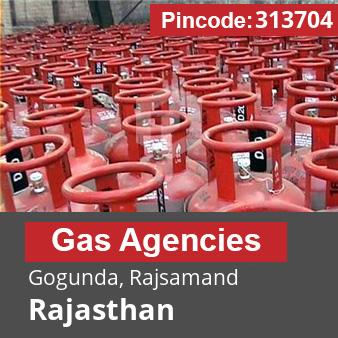 Pincode 313704 Gas Agencies Gogunda, Rajsamand, Rajasthan