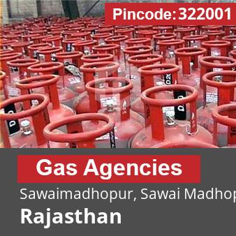 Pincode 322001 Gas Agencies Sawaimadhopur, Sawai Madhopur, Rajasthan