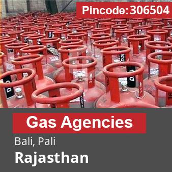 Pincode 306504 Gas Agencies Bali, Pali, Rajasthan