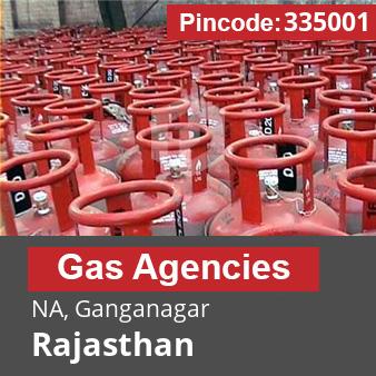 Pincode 335001 Gas Agencies NA, Ganganagar, Rajasthan