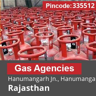 Pincode 335512 Gas Agencies Hanumangarh Jn., Hanumangarh, Rajasthan