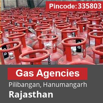 Pincode 335803 Gas Agencies Pilibangan, Hanumangarh, Rajasthan