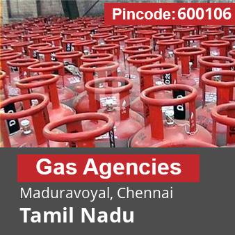 Pincode 600106 Gas Agencies Maduravoyal, Chennai, Tamil Nadu