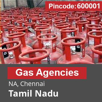 Pincode 600001 Gas Agencies NA, Chennai, Tamil Nadu