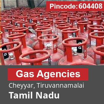 Pincode 604408 Gas Agencies Cheyyar, Tiruvannamalai, Tamil Nadu