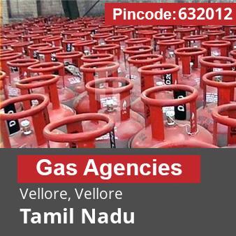 Pincode 632012 Gas Agencies Vellore, Vellore, Tamil Nadu