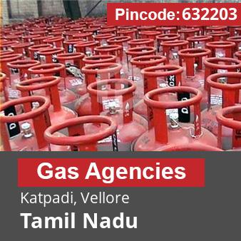 Pincode 632203 Gas Agencies Katpadi, Vellore, Tamil Nadu