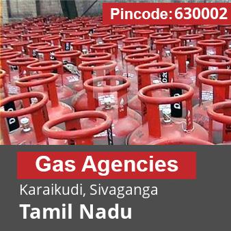 Pincode 630002 Gas Agencies Karaikudi, Sivaganga, Tamil Nadu