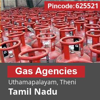 Pincode 625521 Gas Agencies Uthamapalayam, Theni, Tamil Nadu