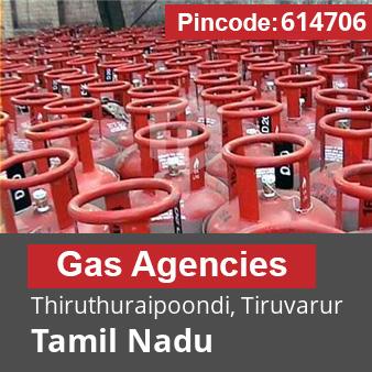 Pincode 614706 Gas Agencies Thiruthuraipoondi, Tiruvarur, Tamil Nadu