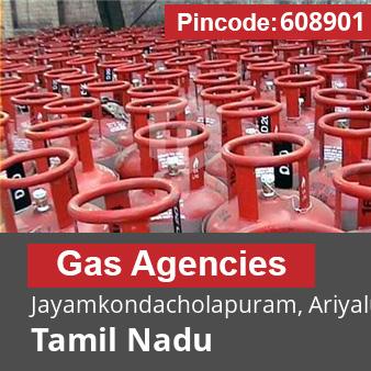 Pincode 608901 Gas Agencies Jayamkondacholapuram, Ariyalur, Tamil Nadu