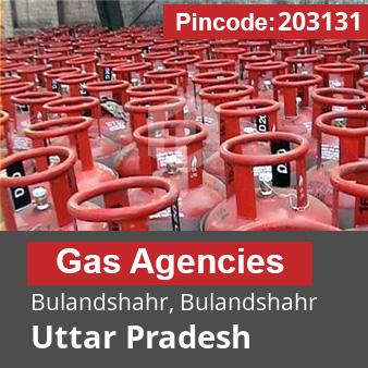 Pincode 203131 Gas Agencies Bulandshahr, Bulandshahr, Uttar Pradesh