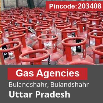 Pincode 203408 Gas Agencies Bulandshahr, Bulandshahr, Uttar Pradesh