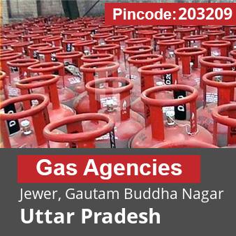 Pincode 203209 Gas Agencies Jewer, Gautam Buddha Nagar, Uttar Pradesh