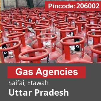 Pincode 206002 Gas Agencies Saifai, Etawah, Uttar Pradesh