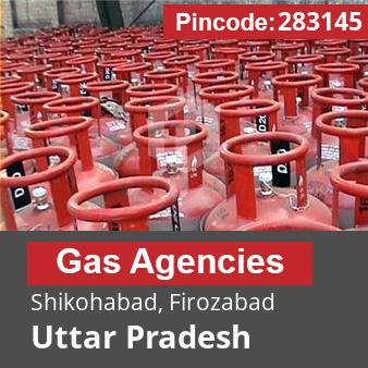 Pincode 283145 Gas Agencies Shikohabad, Firozabad, Uttar Pradesh