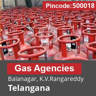 Pincode 500018 Gas Agencies Balanagar, K.V.Rangareddy, Telangana