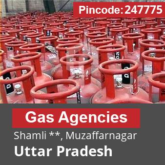 Pincode 247775 Gas Agencies Shamli **, Muzaffarnagar, Uttar Pradesh